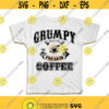 Grumpy Before Coffee SVG Files T Shirt Designs For Merch POD Print on demand designs Png svg tshirt Vector image Coffee Quote saying svg Design 556