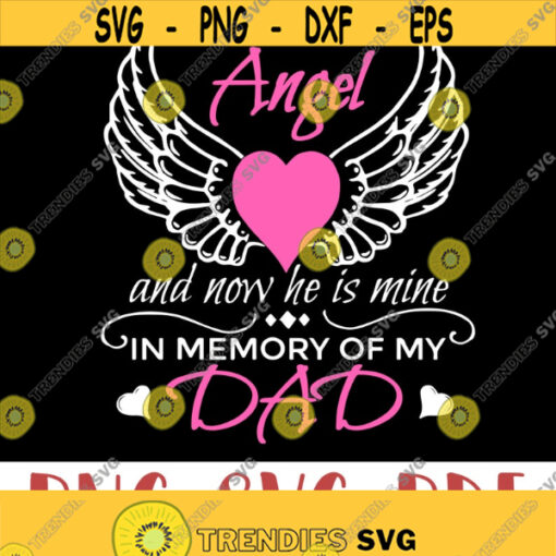 Guardian Angel Dad svg I Was His Angel Now He is Mine svg My Guardian Angel Dowload File svg png Design 281