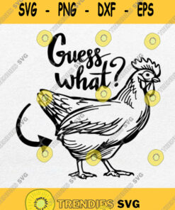Guess What Chicken Butt Svg Png Silhouette Cricut File Dxf Eps