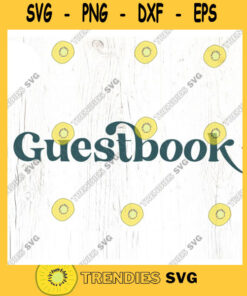 Guestbook SVG cut file Boho wedding svg for sign Wedding guestbook sign svg Boho wedding decor Commercial Use Digital File