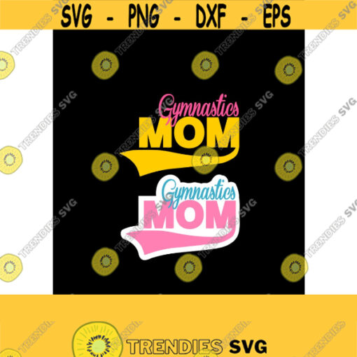 Gymnastics Mom SVG DXF EPS Ai Png and Pdf Cutting Files for Electronic Cutting Machines