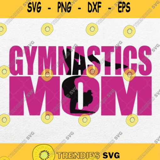 Gymnastics Mom Svg Png Clipart Silhouette Dxf Eps