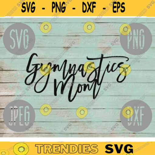 Gymnastics Mom svg png jpeg dxf cutting file Commercial Use Vinyl Cut File Gift for Her Mothers Day Gymnat Competition Tumbling 985