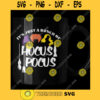 HOCUS POCUS Its Just a Bunch of Hocus Pocus Hocus Pocus Design Svg Png Dxf Eps Svg Pdf