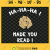 Ha Ha Ha Made You Read Teacher Book Reading SVG PNG DXF EPS 1