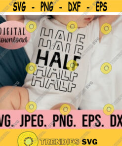Half Birthday Boy Shirt SVG Instant Download png jpeg Cricut Cut File Half Birthday Boy svg Silhouette Birthday Half Clipart Design 516