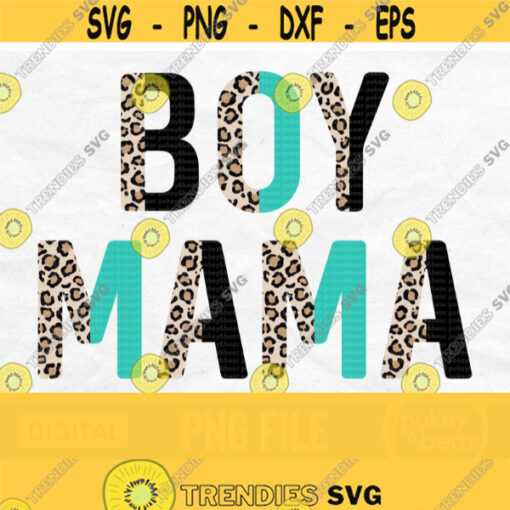 Half Leopard Boy Mama Png Turquoise Boy Mom Png Mama Shirt Png Boy Mom Sublimation Design Digital Download Design 808