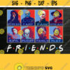Halloween Horror Movie Killers Scary Friends Png Friends Halloween Png Halloween Png Funny Horror Squad Png PNG Dowload Digital Design 461