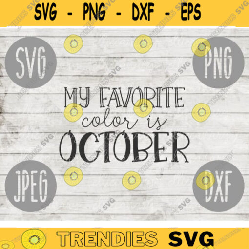 Halloween SVG Favorite Color is October svg png jpeg dxf Silhouette Cricut Commercial Use Vinyl Cut File Fall Witch Broom Witch 1575