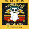 Halloween SVG Im just here for the Boos SVG file Halloween Shirt Iron on transfer Printable file Ghost SVG file Halloween Party svg
