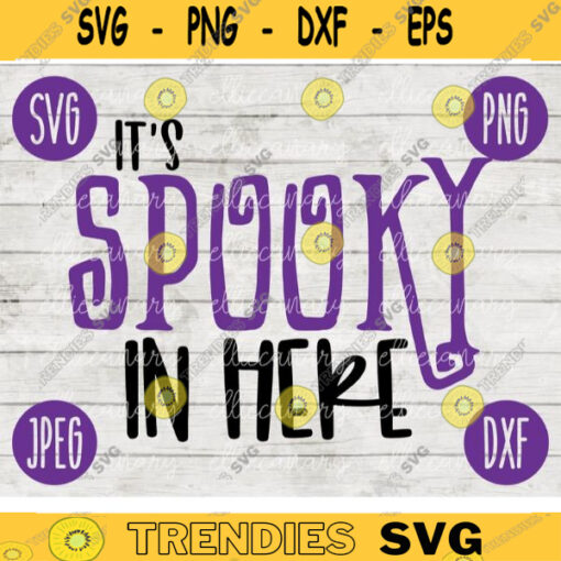 Halloween SVG Its Spooky in Here svg png jpeg dxf Silhouette Cricut Commercial Use Vinyl Cut File Door Mat Sign Design 826