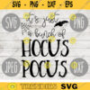 Halloween SVG Just a Bunch of Hocus Pocus svg png jpeg dxf Silhouette Cricut Commercial Use Vinyl Cut File Fall Witch Broom 219