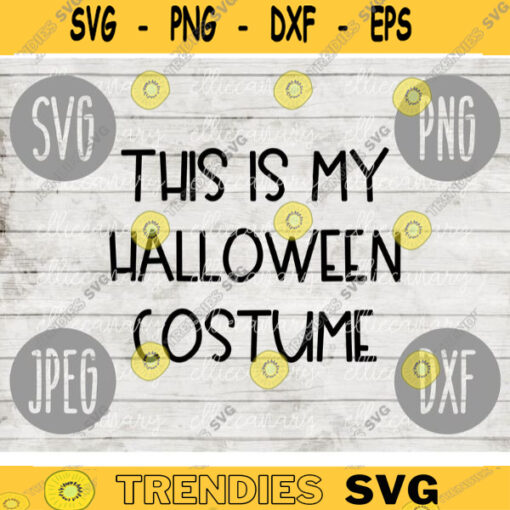 Halloween SVG This Is My Halloween Costume svg png jpeg dxf Silhouette Cricut Commercial Use Vinyl Cut File Witch Broom Witch 1835