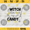Halloween SVG Witch Better Have My Candy svg png jpeg dxf Silhouette Cricut Commercial Use Vinyl Cut File Fall Witch Broom 1610
