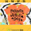 Halloween Vibes Only SVG Halloween Svg Eps Dxf Png PDF Cutting Files For Silhouette Cameo Cricut Spooky SVG Teacher Shirt Svg Design 282