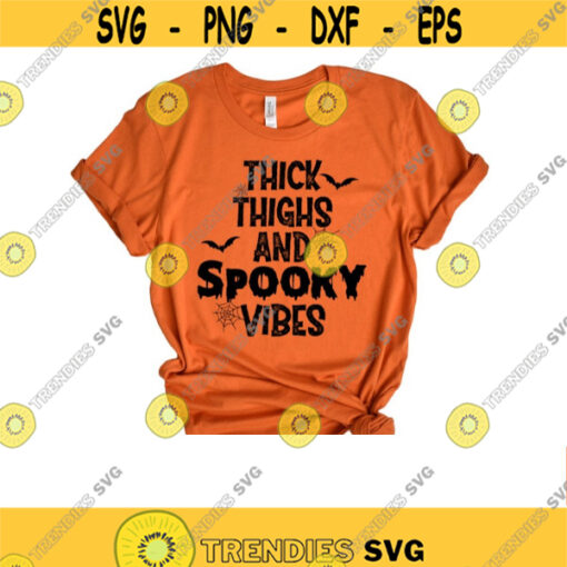 Halloween svg Thick Thighs and spooky vibes svg Halloween sublimation design svg files for cricut Halloween svg shirt Halloween svg