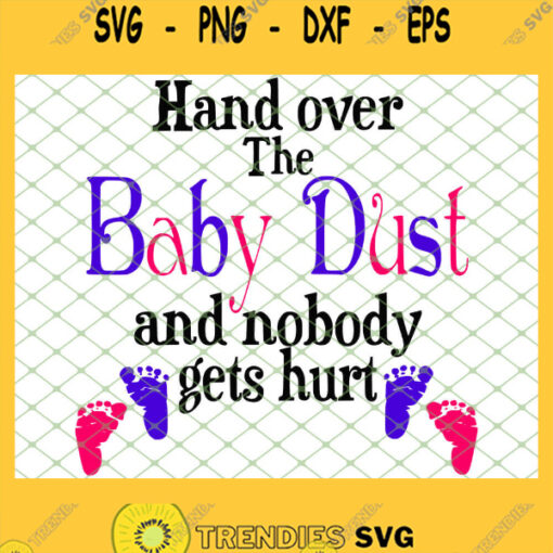 Hand Over The Baby Dust 1