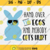 Hand Over The Eggs And Nobody Gets Hurt Svg Png Svgbundles Svgcricut