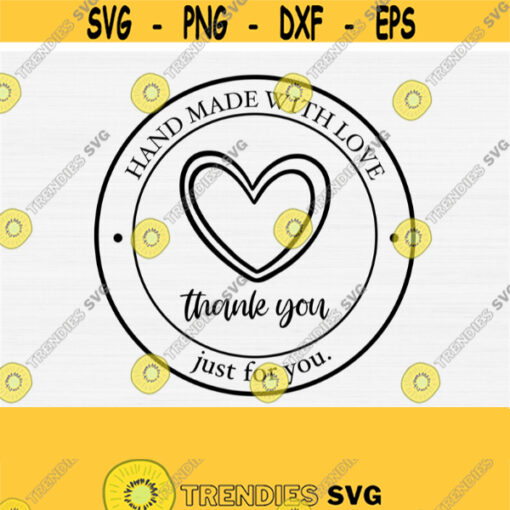 Handmade with Love Svg files for Cricut Cut Sticker Valentines Day Svg Made with Love ClipartPngEpsDxf Thankyou Svg Just for you Design 197