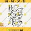 Handpicked For Earth By My Auntie In Heaven Svg My Aunt Png Cricut Svg Cut File Blessed Aunt Svg Handpicked By Aunt Svg Best Auntie Design 207