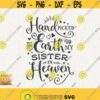Handpicked For Earth Svg By My Sister In Heaven Cricut Png Instant Download Best Sister Svg Handpicked By Sister Svg Big Sister Memorial Design 141