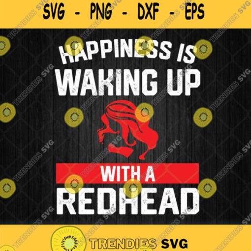 Happiness Is Waking Up With A Redhead Svg Png Clipart Silhouette