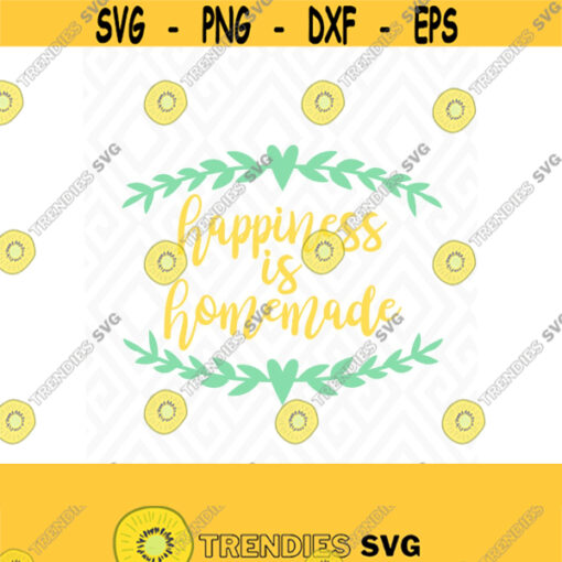 Happiness is Homemade SVG DXF EPS Ai Png and Pdf Cutting Files for Electronic Cutting Machines