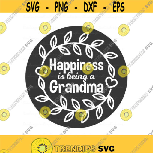 Happiness is being a Grandma svg grandma svg png dxf Cutting files Cricut Cute svg designs print for t shirt Design 775