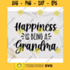 Happiness is being a grandma svgGrandma life svgGrandma shirt svgFunny grandma shirt svgGrandma svgGranny svgGigi svg