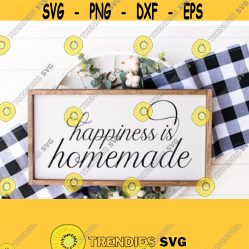 Happiness is homemade Svg Home Wood sign Kitchen Farm life Farmhouse Home decor Cutting files for use with Silhouette Studio Cricut Design 2