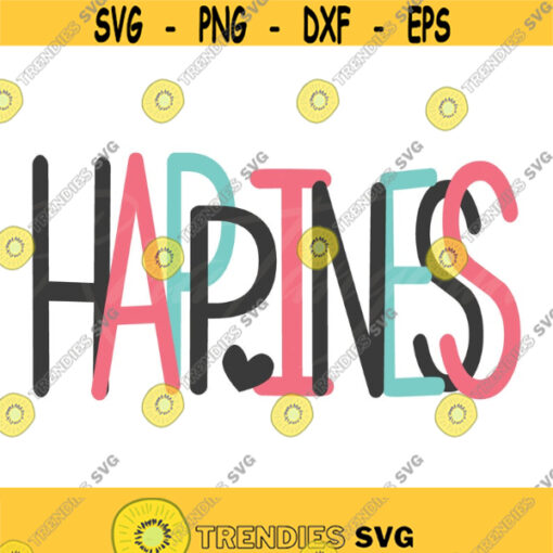 Happiness svg png dxf Cutting files Cricut Cute svg designs print for t shirt quote svg Design 533