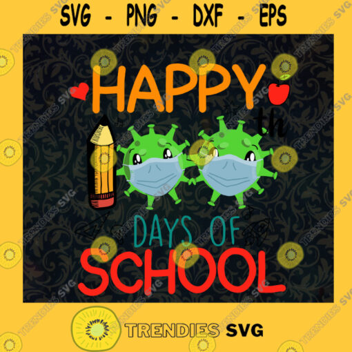 Happy 100 Days Of School Quarantined Day SVG Idea for Perfect Gift Gift for Everyone Digital Files Cut Files For Cricut Instant Download Vector Download Print Files