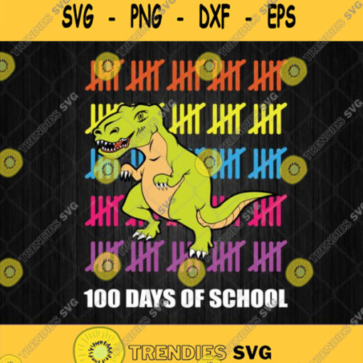 Happy 100 Days Of School Svg Funny T Rex Dinosaur Svg Png Silhouette