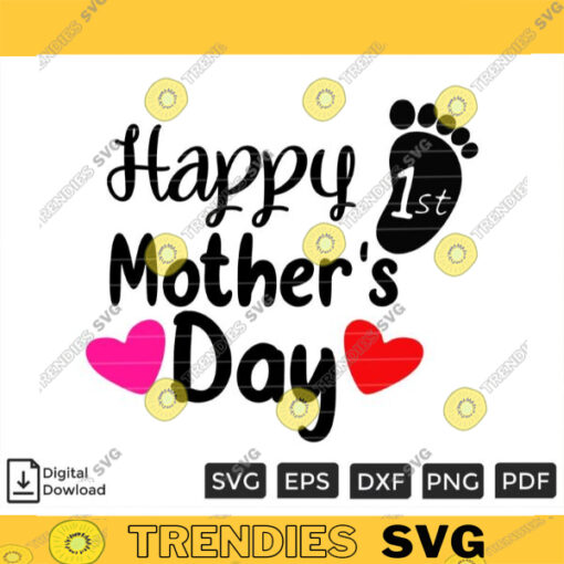 Happy 1st Mother Day SVG PNG Custom File Printable File for Cricut Silhouette