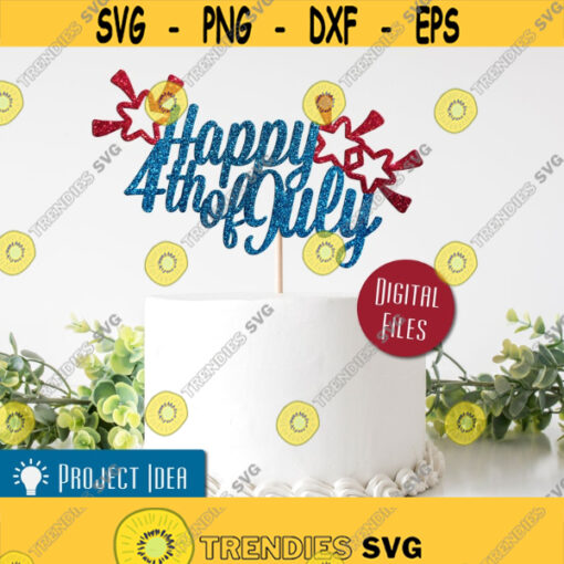 Happy 4th of July SVG 4th of July Cake topper SVG Fourth of July Cutout Sign Svg DIY cake topper Instant Download Digital Cut Files Design 70