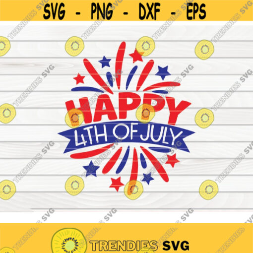 Happy 4th of July SVG 4th of July Quote Cut File clipart printable vector commercial use instant download Design 91