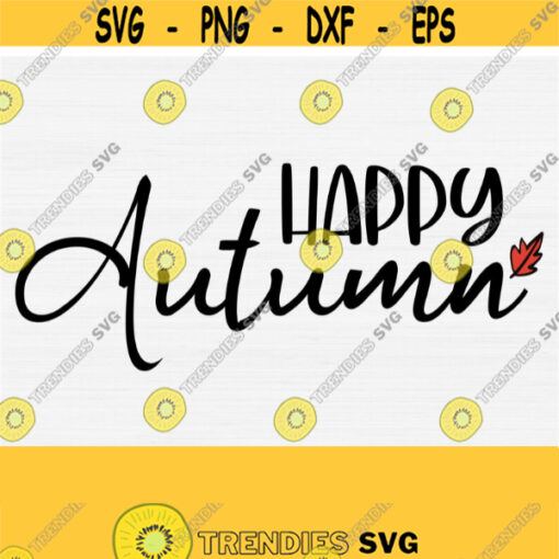 Happy Autumn Svg Happy Fall Svg Fall Svg Cut File Fall Svg files for Sign Porch Sign Welcome Home Sign Svg Fall Svg Designs Download Design 169