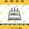 Happy Birthday SVG Birthday Cake Topper SVGSilhouette Digital DownloadCricutCutting files T shirt Mug Iron Transfer Clipart DXF Jpg Png