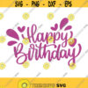 Happy Birthday SVG Birthday Shirt Svg Girly Birthday Shirt Girl Birthday Party Birthday Girl My Birthday Svg Birthday Cut File Girl Design 483