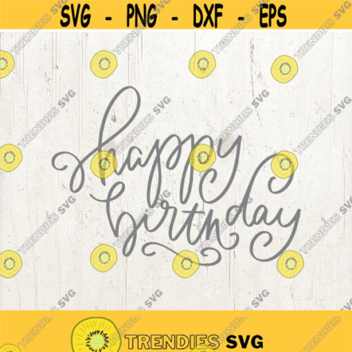 Happy Birthday SVG Cut File SVG DXF cut file birthday dxf Cricut svg Silhouette svg Vinyl Cut File Digital cut file Cricut cut file Design 576