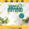 Happy Birthday Volleyball SVG Cake topper Cutout Svg Volleyball Cake topper SVG Instant Download Cutout Birthday Sign Volleyball Svg Design 235
