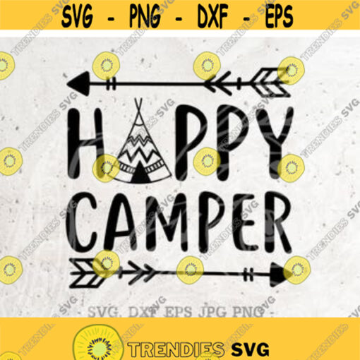 Happy Camper SVG File Camper DXF Silhouette Print Vinyl Cricut Cutting SVG T shirt Design Camp svg Camping Svg Design 9