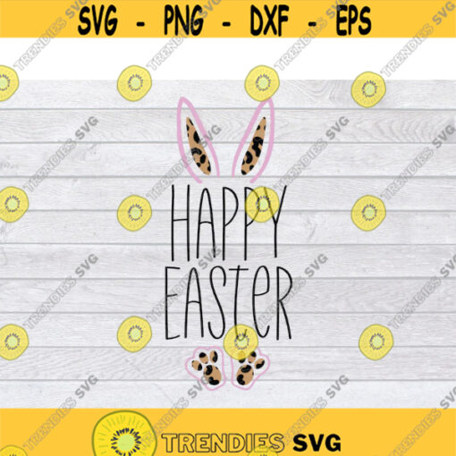 Happy Easter SVG Easter SVG Easter Bunny SVG Bunny Svg Spring Svg Bunny Feet Svg Bunny Ears Svg Leopard Svg Kids Easter Svg Design 2955