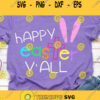 Happy Easter Y39all Svg Easter Svg Happy Easter Svg Easter Bunny SVG Bunny Svg Svg files Bunny Svg Easter Blessings Svg Spring svg