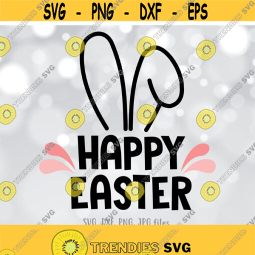 Happy Easter svg Easter Bunny svg Easter cut files Bunny Ears svg Happy Easter Shirt Design Fun Kids Shirt svg Cricut Silhouette Design 589
