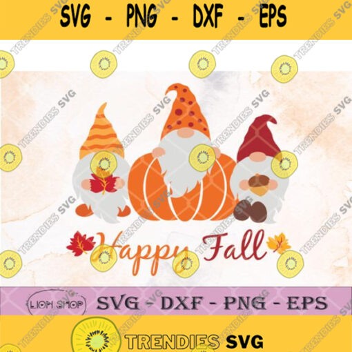 Happy Fall Thanksgivings Gnomes Svg Fall Gnome Svg Clipart Png Dxf Eps
