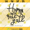 Happy Fall Yall Svg Autumn Holiday Png Harvest Season design Thanksgiving Quote Pumpkins Leaf Wreath Cricut Silhouette Dxf Eps Htv .jpg