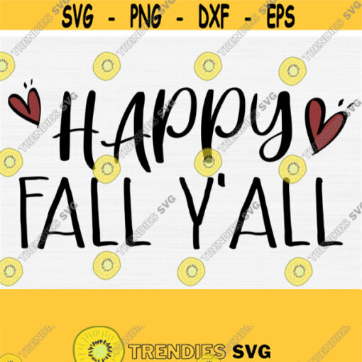 Happy Fall Yall Svg Files with Handdrawn Heart Svg Png Hello Autumn Svg Fall Shirt Svg Farmhouse Fall Template Svg Png eps Pdf dxf Design 422