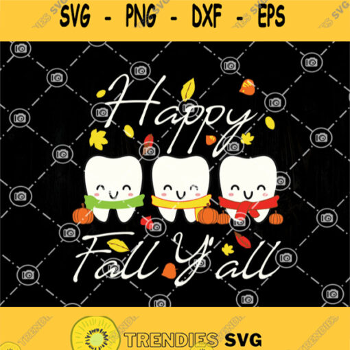 Happy Fall Yall Svg Three Teeth Svg Cute Teeth Svg Fall Svg