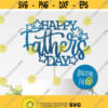 Happy Fathers Day Cake Topper SVG Happy Fathers Day SVG Fathers Day Cutout Fathers Day Sign Svg Dad Cake Topper Svg Instant Download Design 18